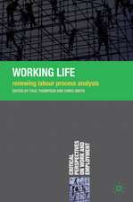 Working Life: Renewing Labour Process Analysis