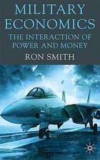 Military Economics: The Interaction of Power and Money