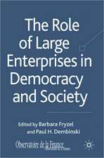 The Role of Large Enterprises in Democracy and Society