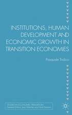 Institutions, Human Development and Economic Growth in Transition Economies