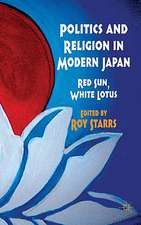 Politics and Religion in Modern Japan: Red Sun, White Lotus