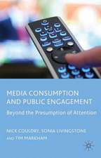 Media Consumption and Public Engagement: Beyond the Presumption of Attention