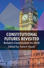 Constitutional Futures Revisited: Britain's Constitution to 2020