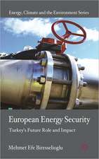 European Energy Security: Turkey's Future Role and Impact