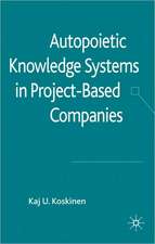 Autopoietic Knowledge Systems in Project-Based Companies