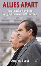 Allies Apart: Heath, Nixon and the Anglo-American Relationship