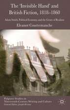 The 'Invisible Hand' and British Fiction, 1818-1860: Adam Smith, Political Economy, and the Genre of Realism