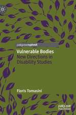 Vulnerable Bodies: New Directions in Disability Studies