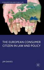 The European Consumer Citizen in Law and Policy