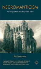 Necromanticism: Traveling to Meet the Dead, 1750-1860