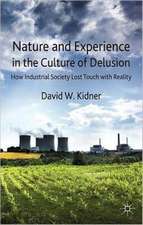 Nature and Experience in the Culture of Delusion