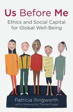 Us Before Me: Ethics and Social Capital for Global Well-Being