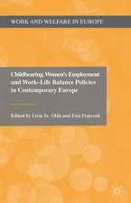 Childbearing, Women's Employment and Work-Life Balance Policies in Contemporary Europe