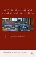 Race, Ralph Ellison and American Cold War Intellectual Culture