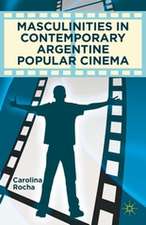 Masculinities in Contemporary Argentine Popular Cinema