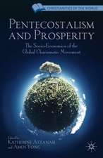 Pentecostalism and Prosperity: The Socio-Economics of the Global Charismatic Movement