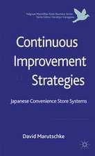 Continuous Improvement Strategies: Japanese Convenience Store Systems