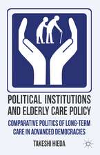 Political Institutions and Elderly Care Policy: Comparative Politics of Long-Term Care in Advanced Democracies