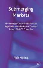 Submerging Markets: The Impact of Increased Financial Regulations on the Future Growth Rates of BRICS Countries