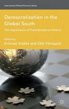 Democratization in the Global South: The Importance of Transformative Politics