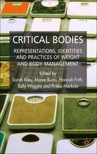 Critical Bodies: Representations, Identities and Practices of Weight and Body Management