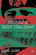 Censorship in Fascist Italy, 1922-43: Policies, Procedures and Protagonists