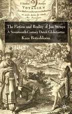 The Fiction and Reality of Jan Struys: A Seventeenth-Century Dutch Globetrotter