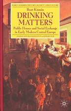 Drinking Matters: Public Houses and Social Exchange in Early Modern Central Europe