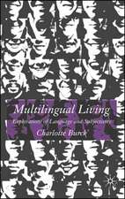 Multilingual Living: Explorations of Language and Subjectivity