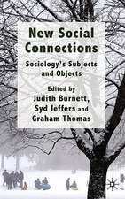 New Social Connections: Sociology's Subjects and Objects