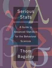 Serious Stat: A guide to advanced statistics for the behavioral sciences