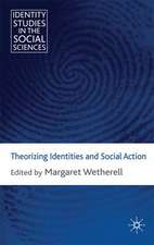 Theorizing Identities and Social Action