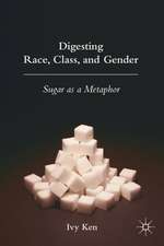 Digesting Race, Class, and Gender: Sugar as a Metaphor