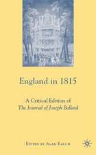 England in 1815: A Critical Edition of The Journal of Joseph Ballard