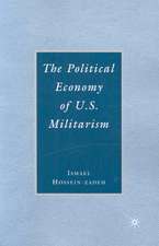 The Political Economy of U.S. Militarism