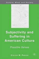 Subjectivity and Suffering in American Culture