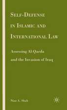 Self-defense in Islamic and International Law: Assessing Al-Qaeda and the Invasion of Iraq