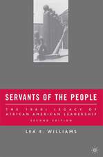 Servants of the People: The 1960s Legacy of African American Leadership