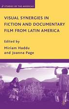 Visual Synergies in Fiction and Documentary Film from Latin America