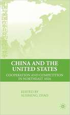 China and the United States: Cooperation and Competition in Northeast Asia