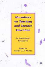 Narratives on Teaching and Teacher Education: An International Perspective