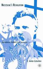 Nietzsche's Revolution: Décadence, Politics, and Sexuality