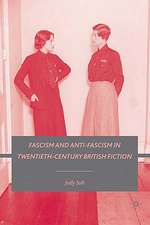 Fascism and Anti-Fascism in Twentieth-Century British Fiction