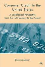 Consumer Credit in the United States: A Sociological Perspective from the 19th Century to the Present