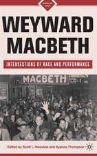 Weyward Macbeth: Intersections of Race and Performance