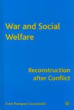 War and Social Welfare: Reconstruction after Conflict