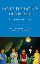 Inside the Latin@ Experience: A Latin@ Studies Reader