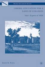 Liberal Education for a Land of Colleges: Yale’s Reports of 1828