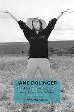 Jane Dolinger: The Adventurous Life of an American Travel Writer