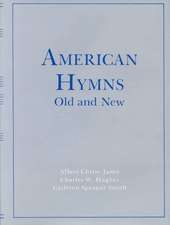 American Hymns Old and New V1